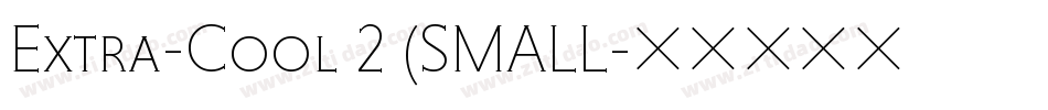 Extra-Cool 2 (SMALL字体转换